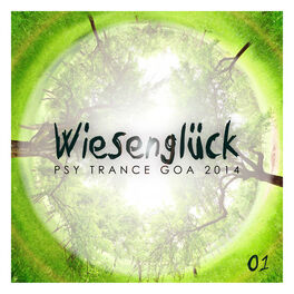 Album cover of Wiesenglück, Vol. 1 (Psy Trance Goa 2014)