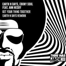 Album cover of Get Your Thing Together (Earth n Days Rework)