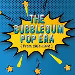 Album cover of The Bubblegum Pop Era (From 1967-1972)