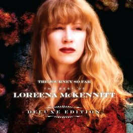 Album cover of The Journey so Far - The Best of Loreena McKennitt (Deluxe Edition)