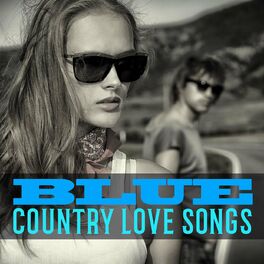 Album cover of Blue - Country Love Songs