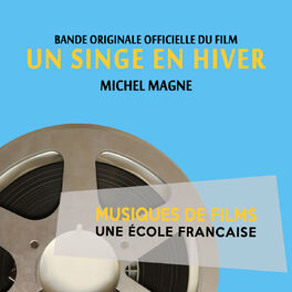 Album cover of Un singe en hiver (Bande originale du film) [Musiques de films, une école française]