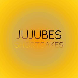 Album cover of Jujubes Shortcakes