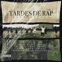 Album cover of Tardes de Rap, Vol. 1 (feat. Nivek, Basto AMZ, Issasi, Sunk SB, Llamas, Drama037, Jnk Akr, Nisok, Omless, Goas, Fraderita & Menezz