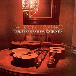 Album cover of Chorando Baixinho - Abel Ferreira E Seu Conjunto