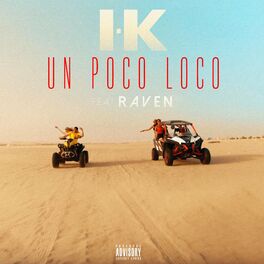 I K Tlf Un Poco Loco Lyrics And Songs Deezer