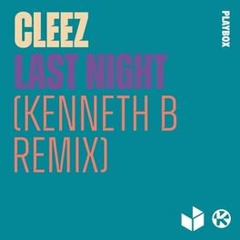 Album cover of Last Night (Kenneth B Remix)