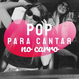 Album cover of Pop para Cantar no Carro