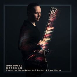 Album cover of Bossman (feat. MonoNeon, Jeff Lorber & Gary Novak)