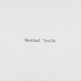 Album cover of Wasted Youth