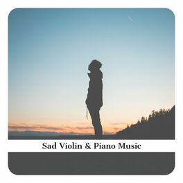 Album cover of Sad Violin & Piano Music - Relaxing Music