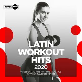 Album cover of Latin Workout Hits 2020. 40 Essential Hits For The Practice Of Your Favorite Sport