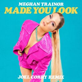 Album cover of Made You Look (Joel Corry Remix)