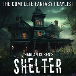 Album cover of Harlan Coben's Shelter- The Complete Fantasy Playlist