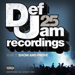 Album cover of Def Jam 25, Vol. 23 - Show And Prove (Explicit Version)