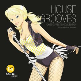 Album cover of House Grooves - House Express Special Edition (Tracks Selected by Ambient P)