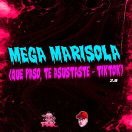 Album cover of Mega Marisola (Que Paso, Te Asustaste - TikTok) 2.0