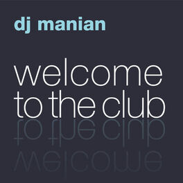 Album cover of Welcome to the Club (The Album)