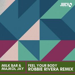 Album cover of Feel Your Body (Robbie Rivera Remix)