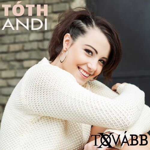 Toth Andi Tovabb Lyrics And Songs Deezer