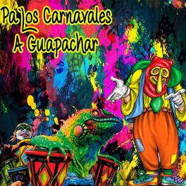 Album cover of Pa' los Carnavales / a Guapachar