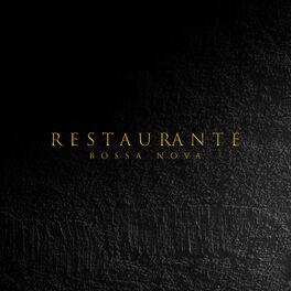 Album cover of Restaurante Bossa Nova: Lounge Jazz y Bossa Nova Café 2021