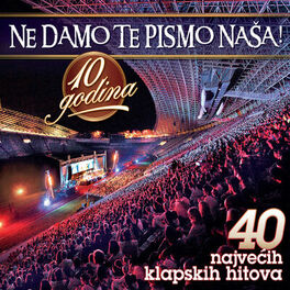 Album cover of 40 najvećih klapskih hitova: ne damo te pismo naša - 10 godina (Live)