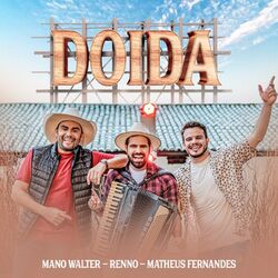 Baixar Doida - Renno part Matheus Fernandes e Mano Walter