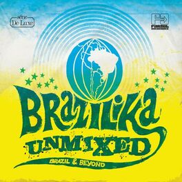 Album cover of Brazilika Unmixed (Brazil & Beyond)