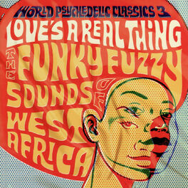 Album cover of World Psychedelic Classics: Love's A Real Thing