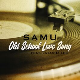 Album cover of Old School Love Song (feat. Latasha Lee)
