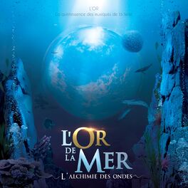 Album cover of L'or de la mer (L'alchimie des ondes)