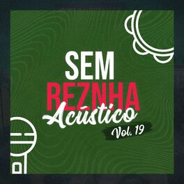 Album cover of Sem Reznha Acústico, Vol. 19