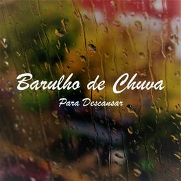Album cover of Barulho de Chuva para Descansar
