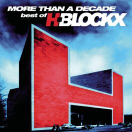 Album cover of More Than A Decade - Best Of H-Blockx