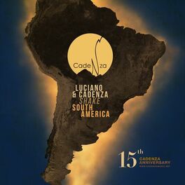 Album cover of Luciano & Cadenza Shake South America (15th Cadenza Anniversary)