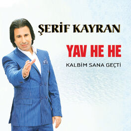 Album cover of Yav He He / Kalbim Sana Geçti