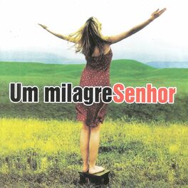 Album cover of Um Milagre Senhor