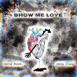 Album cover of Show Me Love (feat. Jonny Craig)