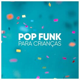 Album cover of Pop Funk Para Crianças