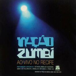 Album cover of Nação Zumbi Ao Vivo em Recife (Gravado na Praça do Marco Zero)