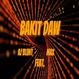 Album cover of Bakit daw (feat. Max)