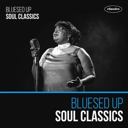 Album cover of Bluesed Up Soul Classics