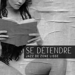 Album cover of Se détendre jazz de zone lisse: Relaxant lisse lounge jazz, Musique instrumentale pour dîner détente