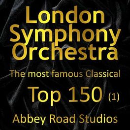 Album cover of Most Famous Classical Top 150, Vol. 1