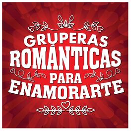 Album cover of GRUPERAS ROMÁNTICAS PARA ENAMORARTE