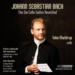 Album cover of Bach: The 6 Cello Suites Revisited