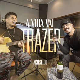 Album cover of A Vida Vai Trazer (Acústico)