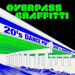 Album cover of Overpass Graffitti - 20's Dance Pop