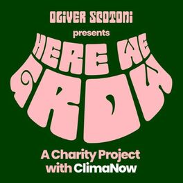 Album cover of Here We Grow (A Charity Project with Clima Now - Created by Oliver Scotoni)